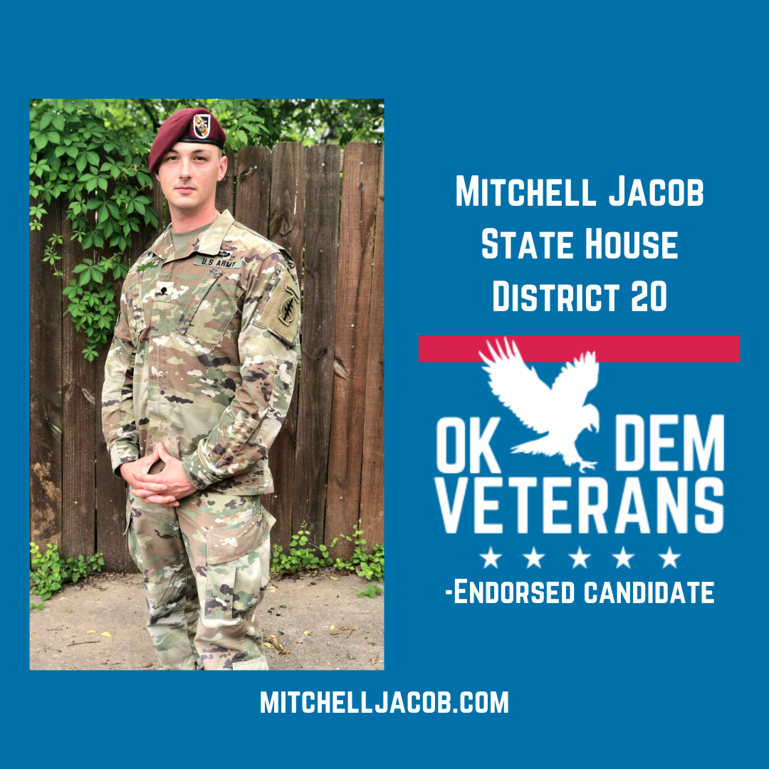 Mitchell Jacob is an Oklahoma Democratic Party Veterans Federation endorsed candidate and champion for veterans.